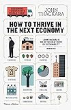 How to Thrive in the Next Economy: Designing Tomorrow's World Today by John Thackara