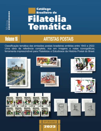 Catálogo Brasileiro de Filatelia Temática: Volume 16 – Artistas Postais (Catálogo Brasileiro de Filatelia Temática (2ª Edição)) (Portuguese Edition)