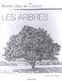 LES ARBRES (MASTERCLASS DE DESSIN) (French Edition) by