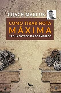 Livro Como tirar nota máxima: na sua Entrevista de emprego