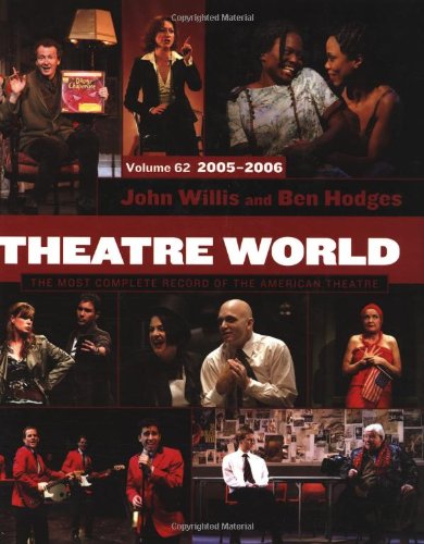 Theatre World Volume 62, 2005-2006: The Most Complete Record of the American Theatre by