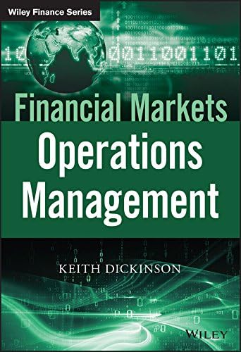 Financial Markets Operations Management (The Wiley Finance Series)