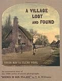 A Village Lost and Found: An annotated tour of the 1850s series of stereo photographs "Scenes in Our Village" by T. R. Williams