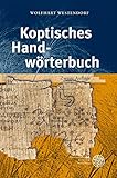 Koptisches Handworterbuch: Bearbeitet auf der Grundlage des Koptischen Handworterbuchs von Wilhelm S by 
