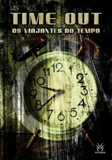 Livro Time Out - Os Viajantes do Tempo