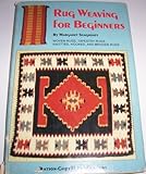 Rug Weaving For Beginners by 