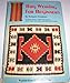 Rug Weaving For Beginners by 