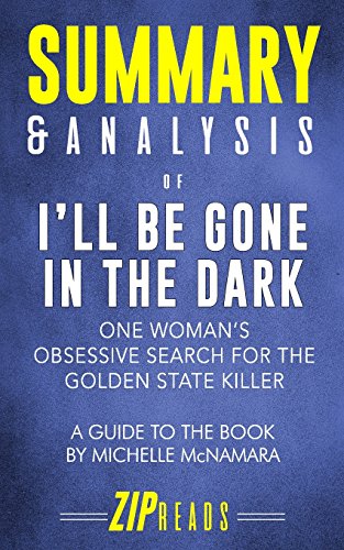 Summary and Analysis of I'll Be Gone in the Dark