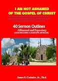 I Am Not Ashamed Of The Gospel Of Christ by James Casimier