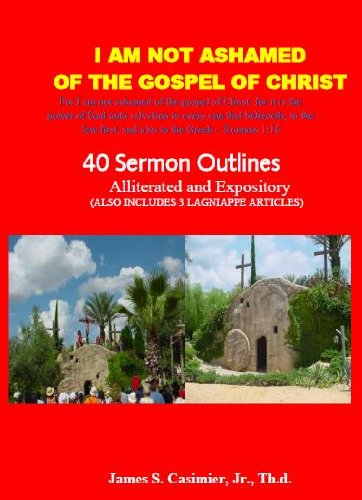 I Am Not Ashamed Of The Gospel Of Christ by James Casimier