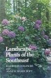 Landscape Plants of the Southeast, Halfacre, Gordon, 0916822109
