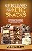 Keto Bars and Keto Snacks: Delicious and Easy Recipes for Low Carb Bars, Keto Fat Bombs, and Ketogen by Zara Elby