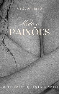 Livro MEDO E PAIXÕES: CONFISSÕES DE SEXTA A NOITE