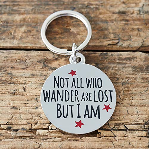 Sweet William Not All Who Wander Are Lost But I Am Dog ID Name Tag