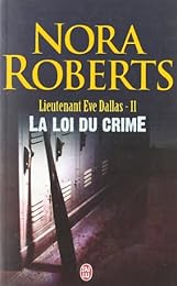 Lieutenant Eve Dallas, tome 11 : La Loi du crime