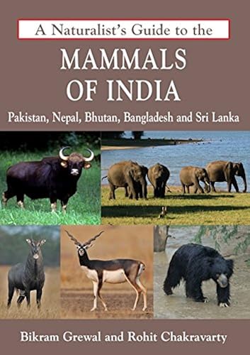 Download A Naturalist's Guide to the Mammals of India: Pakistan, Nepal, Bhutan, Bangladesh and Sri Lanka PDF
