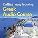 Greek Easy Learning Audio Course: Learn to speak Greek the easy way with Collins by