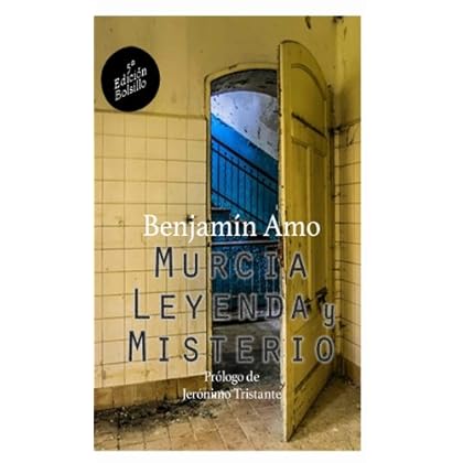 Murcia, leyenda y misterio: 5ª Edición Murcia, leyenda y misterio: 5ª Edición