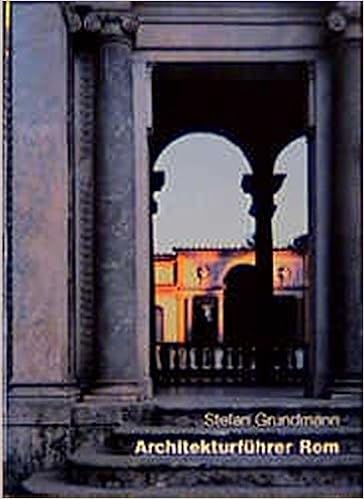 Architekturfuhrer Rom Eine Architekturgeschichte In 400 Einzeldarstellungen Amazon De Grundmann Stefan Bucher