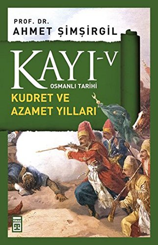 Kayı V / Kudret ve Azamet Yılları