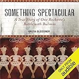 Something Spectacular: The True Story of One