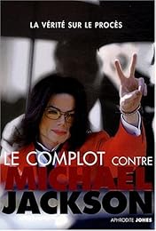 Le  complot contre Michaël Jackson