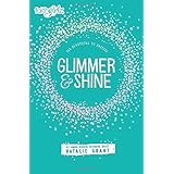 Glimmer and Shine: 365 Devotions to Inspire (Faithgirlz)