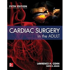Cardiac Surgery in the Adult Fifth Edition