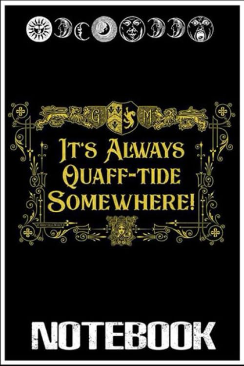 Notebook: It's Always Quaff-Tide Somewhere Funny Happy Hour notebook 100 pages 6x9 inch by Champa Toyer