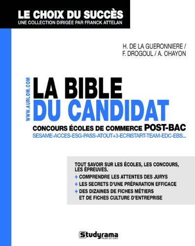 La  bible du candidat aux concours des écoles de commerce post-bac