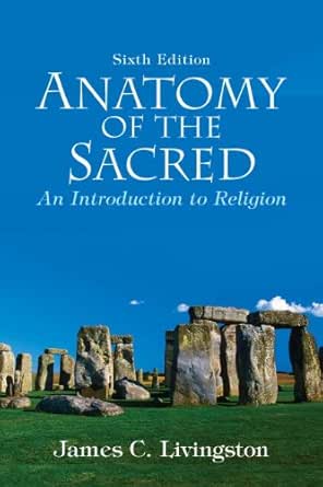 Anatomy of the sacred 6th edition by james livingston essays 05 picture