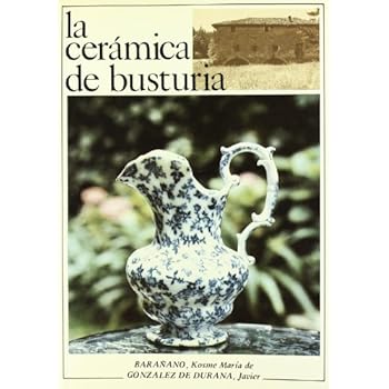 Ceramica de busturia, la (Monografias Bizkaia) Ceramica de busturia, la (Monografias Bizkaia)