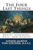 The Four Last Things: Death, Judgment, Hell, Heaven