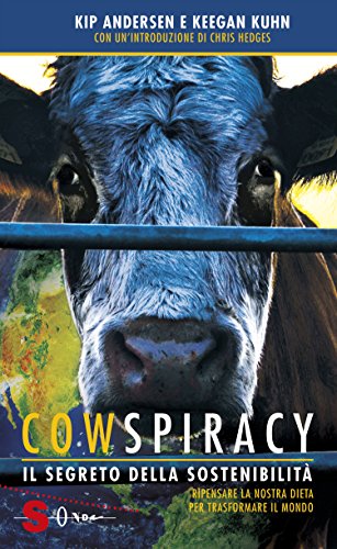 Cowspiracy: Il segreto della sostenibilità (Italian Edition)