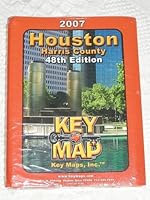 2007 Key Map : Houston Harris County 1885822553 Book Cover
