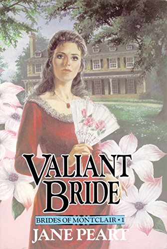 Valiant Bride: Book 1 (Brides of Montclair)