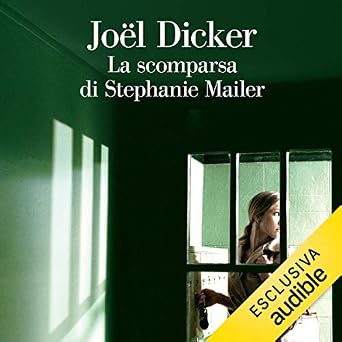 Joel Dicker – La scomparsa di Stephanie Mailer (2019) mp3 - 128kbps