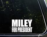 Miley For President (6