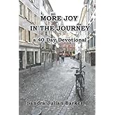 More Joy in the Journey: A 40-Day Devotional