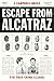 Escape from Alcatraz: The True Crime Classic