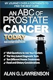 An ABC of Prostate Cancer Today: My Journey over 4 Continents to find the BEST Cure