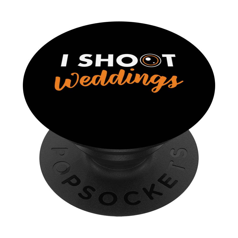 Funny I Shoot Weddings Cute Wedding Photographer Pun PopSockets PopGrip: Swappable Grip for Phones & Tablets