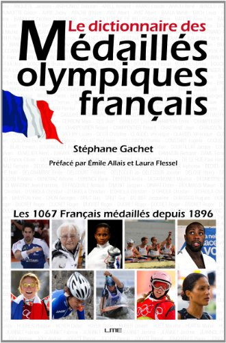 Le  dictionnaire des médaillés olympiques français
