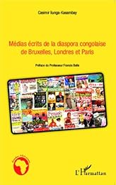Médias écrits de la diaspora congolaise de Bruxelles, Londres et Paris