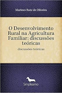 Livro O Desenvolvimento Rural na Agricultura Familiar: discussões teóricas