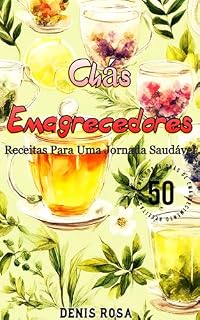 Livro Chás Emagrecedores: Receitas Para Uma Jornada Saudável
