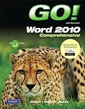 GO! with Microsoft Word 2010, Comprehensive by 