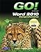 GO! with Microsoft Word 2010, Comprehensive