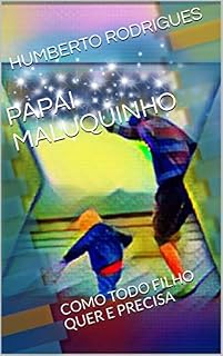 Livro PAPAI MALUQUINHO: COMO TODO FILHO QUER E PRECISA