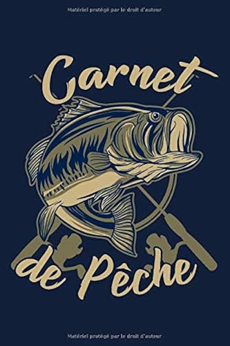 Download Carnet de pêche: Carnet pour pêcheur | Notez et conservez les informations importantes lors de vos séances de pêche | Cadeau pour pêcheur | Format 15,24 x 22,86 cm - 100 pages PDF